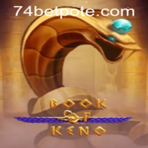 A Comprehensive Guide to BookOfKeno and Navigating 74bet PH Login