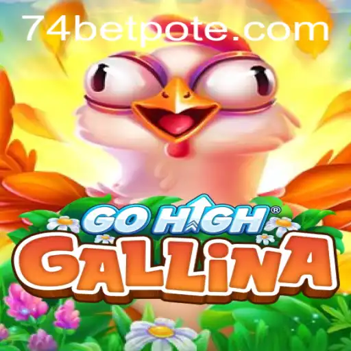 Embarking on an Adventure with GoHighGallina: An Insight into the Game and 74bet PH Login
