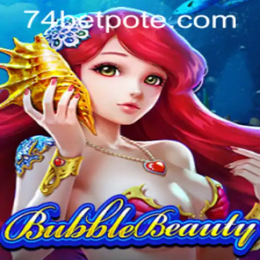 Immerse in the Excitement of BubbleBeauty and Explore 74bet PH Login