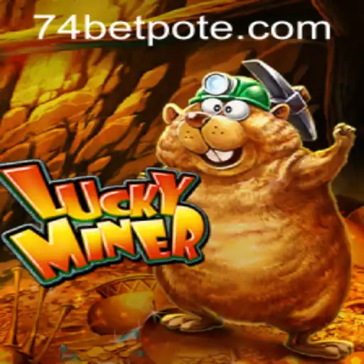 Discovering LuckyMiner: The Thrilling World of 74bet PH Login
