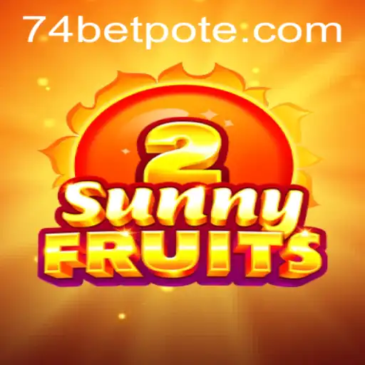 Exploring SunnyFruits2 and the Allure of 74bet PH Login
