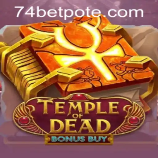 Exploring TempleofDeadBonusBuy: A Thrilling Adventure with 74bet PH Login
