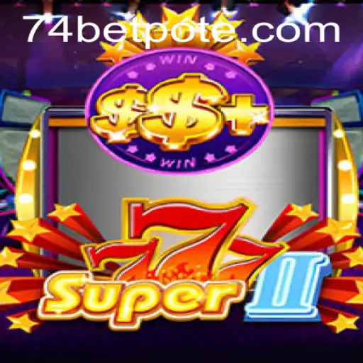 Exploring the Exciting World of Super777II and 74bet PH Login